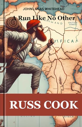 Russ Cook: A Run Like No Other von Independently published