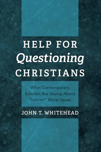 Help for Questioning Christians: What Contemporary Scholars Are Saying about "Settled" Moral Issues von Resource Publications (CA)