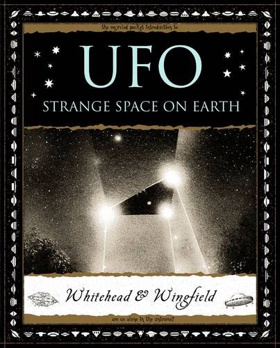 UFO: Strange Space on Earth UFO: Strange Space on Earth von Wooden Books
