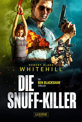 DIE SNUFF-KILLER: Thriller (Blackshaw, Band 3)