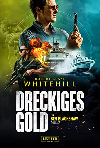 DRECKIGES GOLD: Thriller (Blackshaw, Band 1) von Luzifer-Verlag