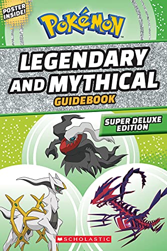 Legendary and Mythical Guidebook: Super Deluxe Edition (Pokémon) von Scholastic