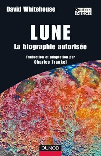 Lune - La biographie autorisée: La biographie autorisée