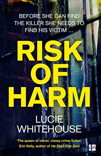 Risk of Harm: The most gripping British crime thriller of 2021, from the bestselling author of Before we Met and Critical Incidents von Fourth Estate