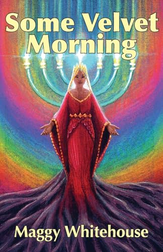 Some Velvet Morning: Another Tale Of The Blue Panda (Tales of the Blue Panda, Band 3) von Tree of Life Publishing