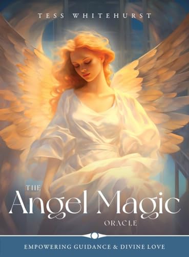 Angel Magic Oracle: Empowering Guidance & Divine Love Angel Magic Oracle: Empowering Guidance & Divine Love