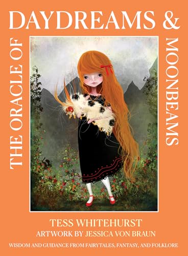 The Oracle of Daydreams & Moonbeams: Wisdom and Guidance from Fairytales, Fantasy, and Folklore von Blue Angel Gallery