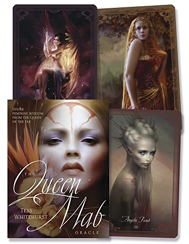 The Queen Mab Oracle: Divine Feminine Wisdom from the Queen of the Fae