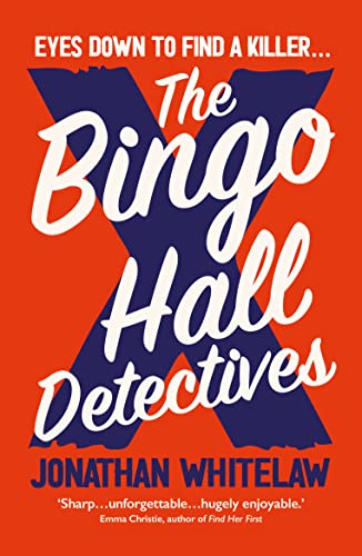 The Bingo Hall Detectives: The hilarious debut crime novel from Jonathan Whitelaw von HarperNorth