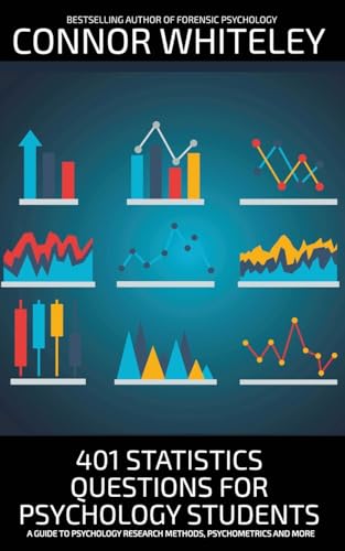 401 Statistics Questions For Psychology Students: A Guide To Psychology Research Methods, Psychometrics And More (Introductory) von CGD Publishing