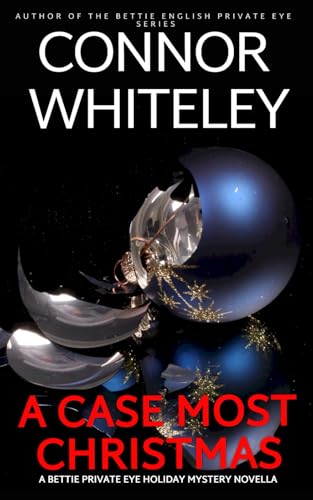 A Case Most Christmas: A Bettie Private Eye Holiday Mystery Novella A Case Most Christmas: A Bettie Private Eye Holiday Mystery Novella von Independently published