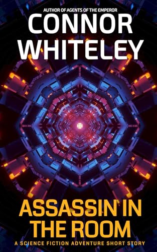 Assassin In The Room: A Science Fiction Adventure Short Story (Agents Of The Emperor Science Fiction Stories) von Independently published