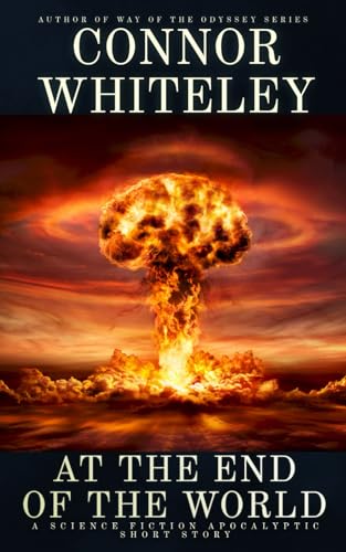 At The End of The World: A Science Fiction Apocalyptic Short Story (Hell's Place Contemporary Fantasy Stories) von Independently published