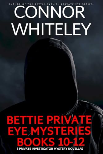 Bettie Private Eye Mysteries Books 10-12: 3 Bettie Private Investigator Mystery Novellas (The Bettie English Private Eye Mysteries) von Independently published