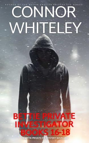 Bettie Private Investigator Books 16-18: 3 Bettie Private Eye Mystery Novellas (The Bettie English Private Eye Mysteries) von Independently published