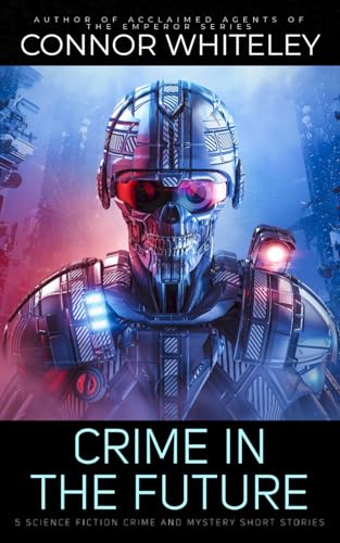 Crime In The Future: 5 Science Fiction Crime and Mystery Short Stories Crime In The Future: 5 Science Fiction Crime and Mystery Short Stories von Independently published