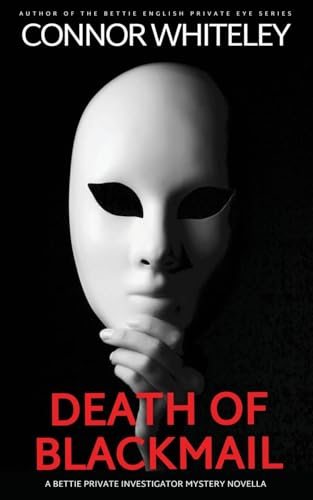 Death Of Blackmail: A Bettie Private Investigator Mystery Novella (The Bettie English Private Eye Mysteries, Band 20) von CGD Publishing