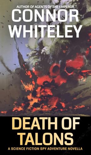 Death Of Talons: A Science Fiction Spy Adventure Novella (Agents of the Emperor Science Fiction Stories, Band 23) von CGD Publishing