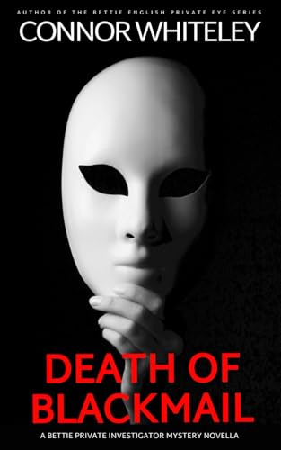 Death of Blackmail: A Bettie Private Investigator Mystery Novella (The Bettie English Private Eye Mysteries, Band 20) von Independently published