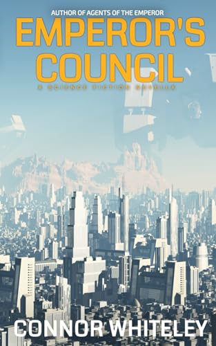 Emperor's Council: A Science Fiction Novella (Agents Of The Emperor Science Fiction Stories, Band 10) von Independently published
