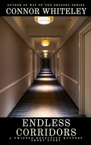 Endless Corridors: A Twisted Detective Mystery Short Story Endless Corridors: A Twisted Detective Mystery Short Story von Independently published