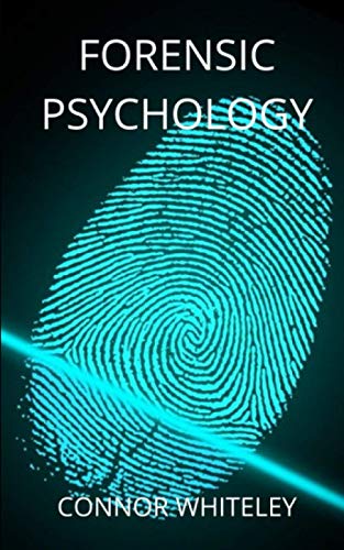 Forensic Psychology (An Introductory Series, Band 9) von Independently published