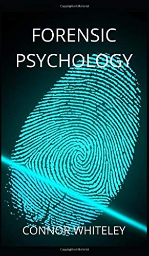 Forensic Psychology (Introductory, Band 9)