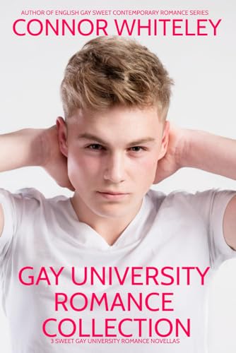 Gay University Romance Collection: 3 Sweet Gay University Romance Novellas (The English Gay Contemporary Romance Books)
