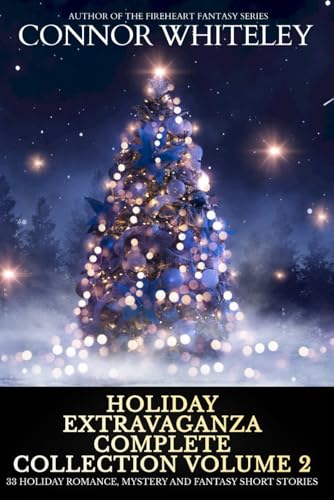 Holiday Extravaganza Complete Collection Volume 2: 33 Holiday Romance, Mystery and Fantasy Short Stories (Holiday Extravaganza Collections, Band 21) von Independently published