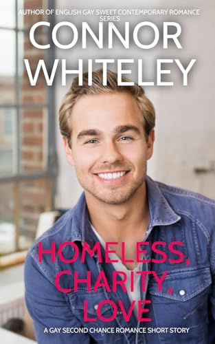 Homeless, Charity, Love: A Gay Holiday Romance Short Story von Independently published