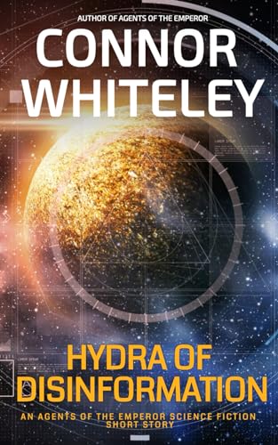 Hydra Of Disinformation: n Agents Of The Emperor Science Fiction Short Story (Agents Of The Emperor Science Fiction Stories) von Independently published