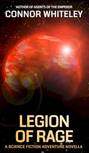 Legion Of Rage: A Science Fiction Adventure Novella (Agents of the Emperor Science Fiction Stories, Band 22) von CGD Publishing