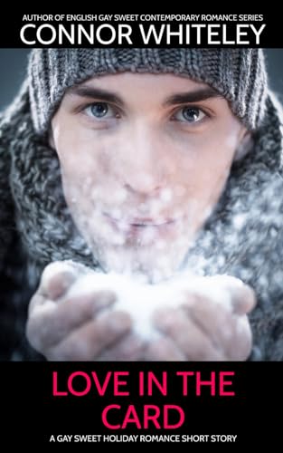Love In The Card: A Gay Sweet Holiday Romance Short Story (The English Gay Sweet Contemporary Romance Stories) von Independently published