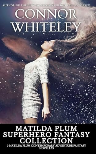 Matilda Plum Superhero Fantasy Collection: 3 Matilda Plum Contemporary Adventure Fantasy Novellas (The Matilda Plum Fantasy Stories) von Independently published