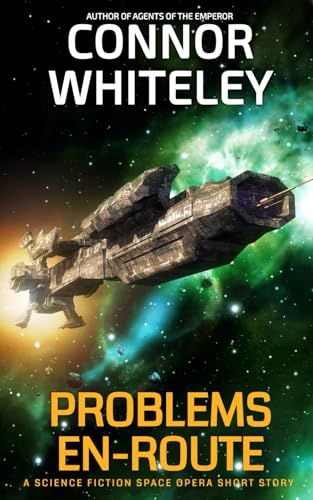 Problems En-Route: A Science Fiction Space Opera Short Story (Agents Of The Emperor Science Fiction Stories) von Independently published