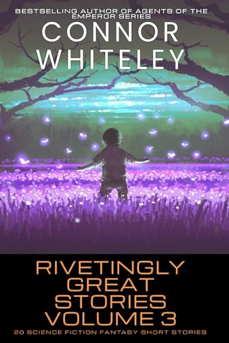 Rivetingly Great Stories Volume 3: 20 Science Fiction Fantasy Short Stories (Rivetingly Great Science Fiction Short Stories, Band 3) von Independently published
