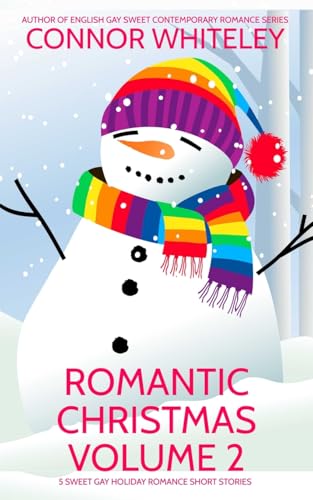 Romantic Christmas Volume 2: 5 Sweet Gay Holiday Romance Short Stories (Holiday Extravaganza Collections, Band 17) von CGD Publishing