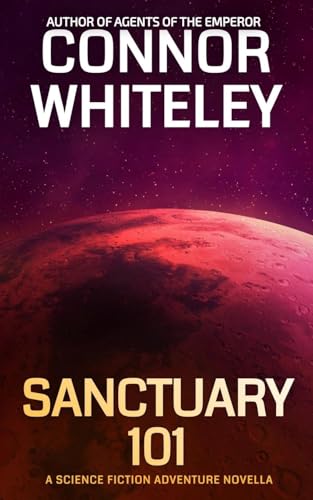 Sanctuary 101: A Science Fiction Adventure Novella (Agents of the Emperor Science Fiction Stories, Band 19) von CGD Publishing