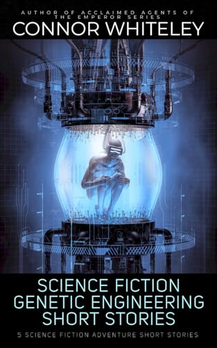 Science Fiction Genetic Engineering Short Stories: 5 Science Fiction Adventure Short Stories Science Fiction Genetic Engineering Short Stories: 5 Science Fiction Adventure Short Stories von Independently published