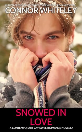 Snowed In Love: A Contemporary Gay Sweet Romance Novella (The English Gay Contemporary Romance Books, Band 15) von Independently published