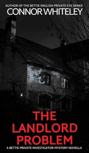 The Landlord Problem: A Bettie Private Investigator Mystery Novella (The Bettie English Private Eye Mysteries, Band 19) von CGD Publishing