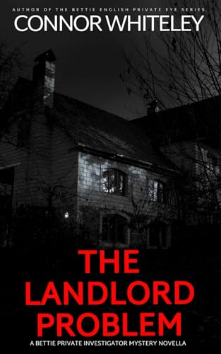 The Landlord Problem: A Bettie Private Investigator Mystery Novella (The Bettie English Private Eye Mysteries, Band 19) von Independently published
