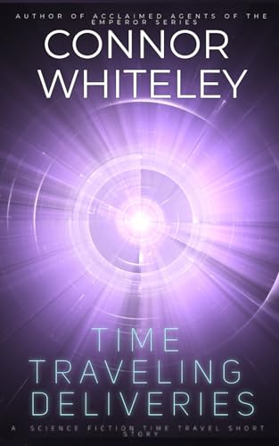 Time Traveling Deliveries: A Science Fiction Time Travel Short Story von Independently published