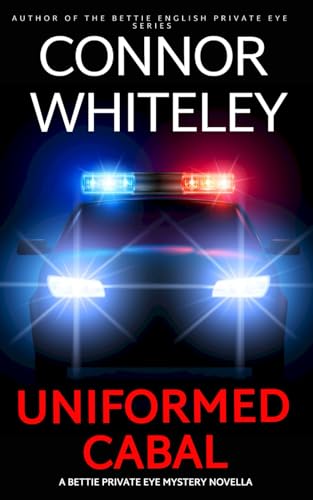 Uniformed Cabal: A Bettie Private Eye Mystery Novella (The Bettie English Private Eye Mysteries, Band 18) von Independently published