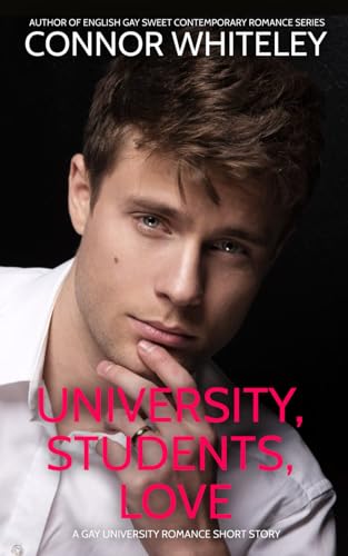 University, Students, Love: A Gay University Romance Short Story (The English Gay Sweet Contemporary Romance Stories) von Independently published