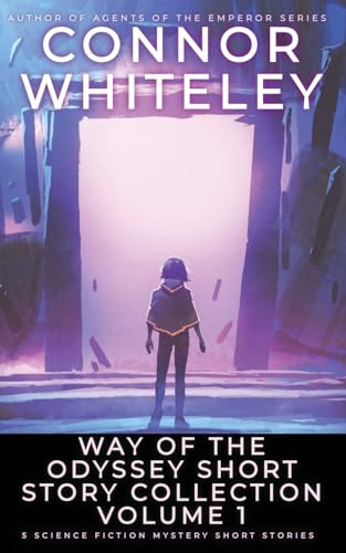 Way Of The Odyssey Short Story Collection Volume 1: 5 Science Fiction Short Stories (Way of the Odyssey Science Fiction Fantasy Stories) von CGD Publishing