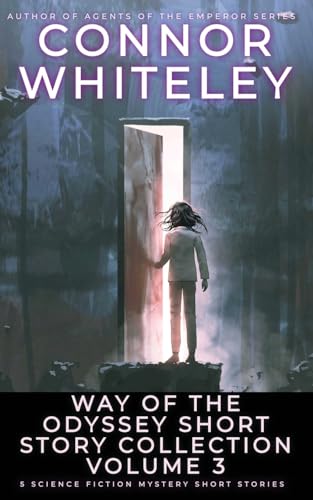 Way Of The Odyssey Short Story Collection Volume 3: 5 Science Fiction Short Stories (Way of the Odyssey Science Fiction Fantasy Stories) von CGD Publishing
