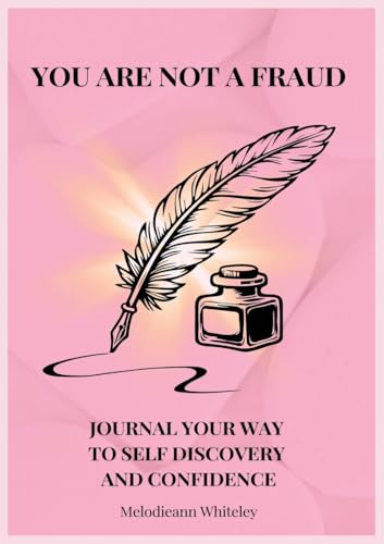 YOU ARE NOT A FRAUD: Journal Your Way to Self Discovery and Confidence von BEYOND PUBLISHING