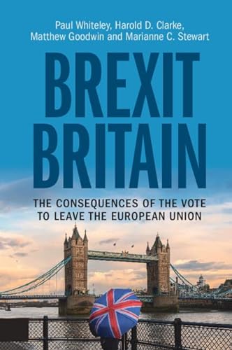 Brexit Britain: The Consequences of the Vote to Leave the European Union von Cambridge University Pr.