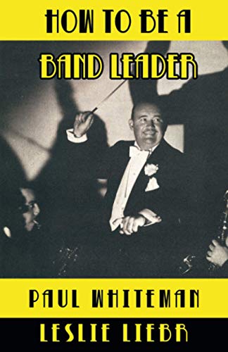 How to Be a Band Leader von Wildside Press